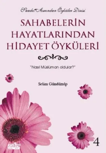 Sahabelerin Hayatından Hidayet Öyküleri - 4
