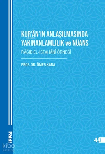 Kur’an’ın Anlaşılmasında Yakınanlamlılık Ve Nüans