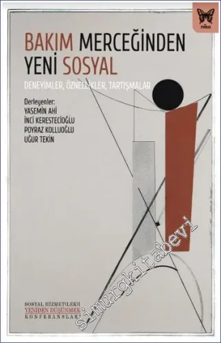 Bakım Merceğinden Yeni Sosyal: Deneyimler Öznellikler Tartışmalar -         2022
