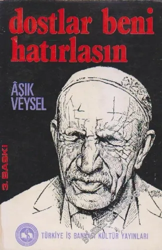Dostlar Beni Hatırlasın: Bütün Şiirleri -        1973