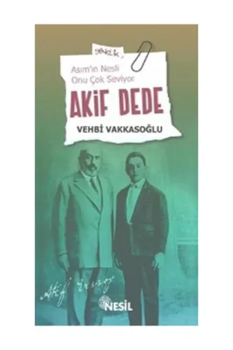 ASIM IN NESLİ ONU ÇOK SEVİYOR AKİF DEDE