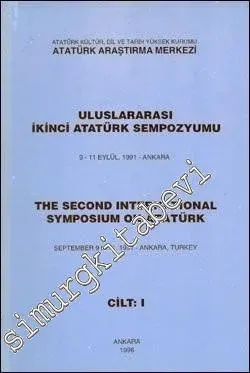 Uluslararası İkinci Atatürk Sempozyumu Cilt 1 (9 - 11 Eylül, 1991 Ankara)  -        1996