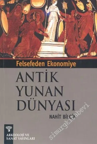 Felsefeden Ekonomiye Antik Yunan Dünyası -