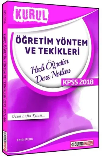 Süvari Akademi KPSS Eğitim Bilimleri Öğretim ve Yöntem Teknikleri Hızlı Öğretim Ders Notları 2018