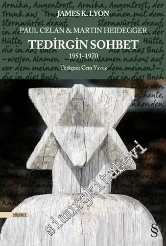 Paul Celan ve Martin Heidegger - Tedirgin Sohbet 1951 - 1970 -         2021