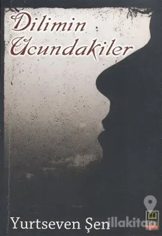 Dilimin Ucundakiler