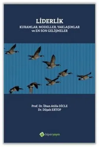 Liderlik Kuramlar, Modeller, Yaklaşımlar ve En Son Gelişmeler