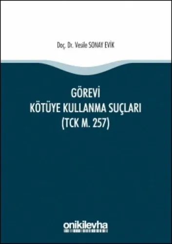 Görevi Kötüye Kullanma Suçları (TCK. M. 257)