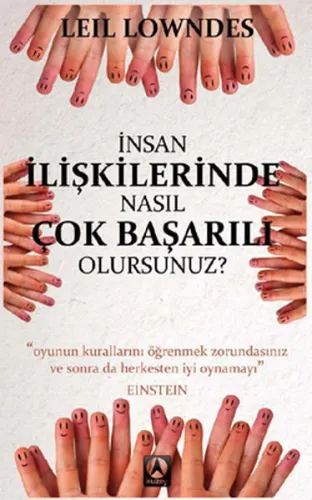 İnsan İlişkilerinde Nasıl Çok Başarılı Olursunuz?