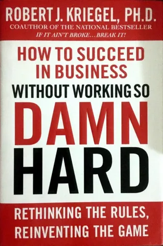 How To Succeed In Business Without Working So Damn Hard