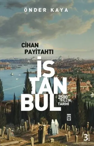 Cihan Payitahtı İstanbul; 2500 Yıllık Tarih