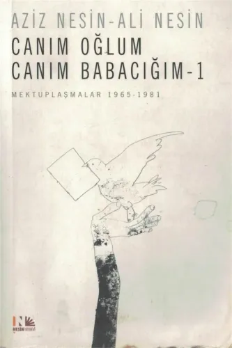 Canım Oğlum Canım Babacım 1  Mektuplaşmalar 1965-1981
