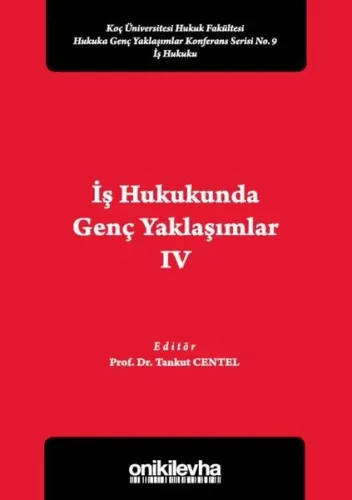 İş Hukukunda Genç Yaklaşımlar IV
