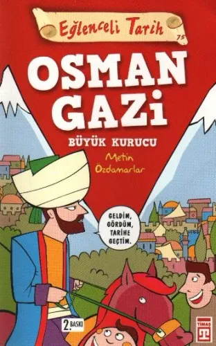Eğlenceli Bilgi Dünyası-075 (Tarih): Osman Gazi "Büyük Kurucu"