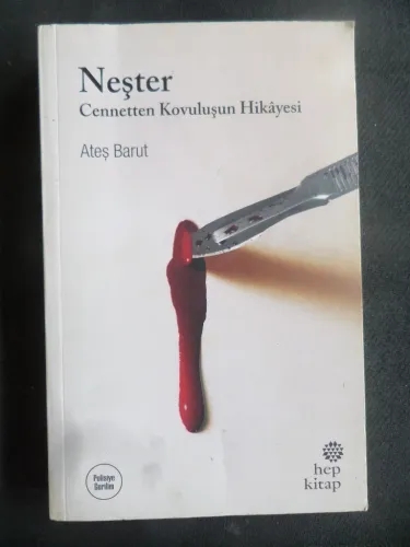 Neşter - Cennetten Kovuluşun Hikayesi