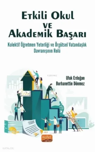 Etkili Okul ve Akademik Başarı: Kolektif Öğretmen Yeterliği ve Örgütsel Vatandaşlık Davranışının Rolü