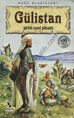 Gülistan - Şeyh Sadi Şirazi
