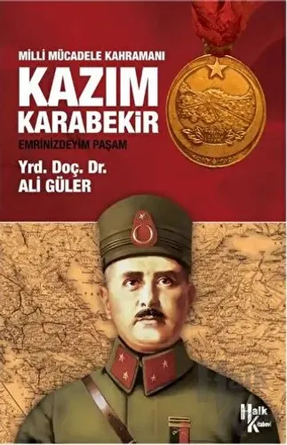 Milli Mücadele Kahramanı Kazım Karabekir - Halkkitabevi