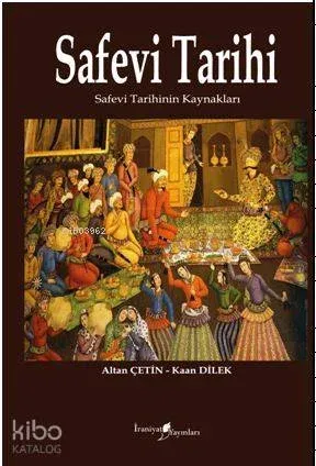 Safevi Tarihi; Safevi Tarihinin Kaynakları