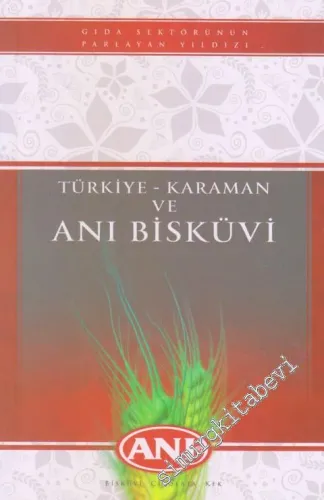 Türkiye Karaman Anı Bisküvi : Gıda Sektörünün Parlayan Yıldızı -        2011