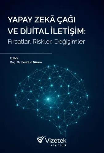 Yapay Zeka Çağı ve Dijital İletişim