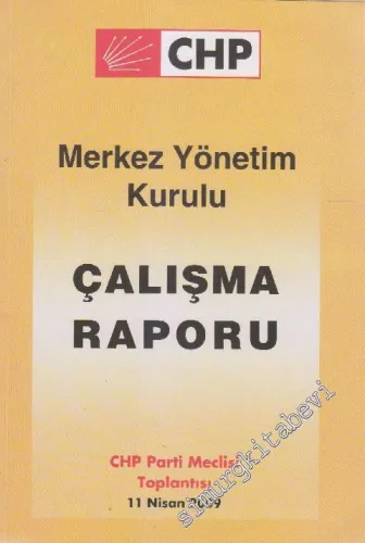 Cumhuriyet Halk Partisi Merkez Yönetim Kurulu Çalışma Raporu -        2009