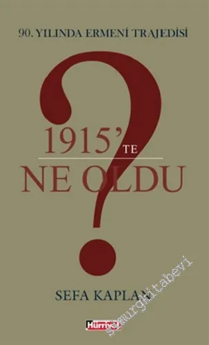 1915'te Neler Oldu? 90. Yılında Ermeni Trajedisi -        2005