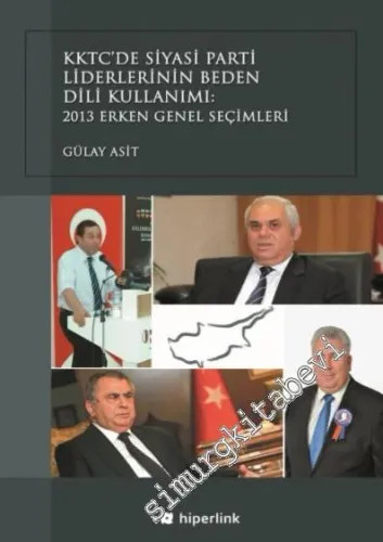 KKTC'de Siyasi Parti Liderlerinin Beden Dili Kullanımı: 2013 Erken Genel Seçimleri -         2016
