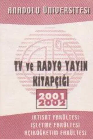 Anadolu Üniversitesi Tv ve Radyo Yayın Kitapçığı 2001 - 2002