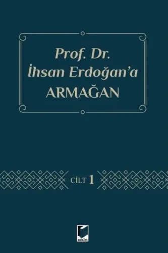 Prof. Dr. İhsan Erdoğan'a Armağan (2 Cilt)
