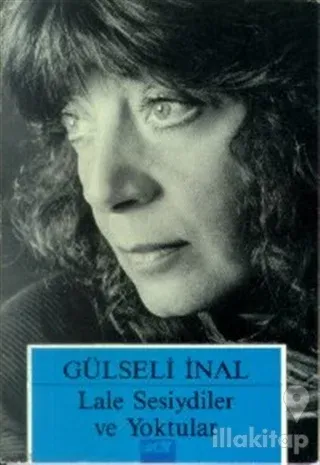 Lale Sesiydiler ve Yoktular