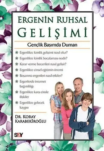 Ergenin Ruhsal Gelişimi: Gençlik Başımda Duman