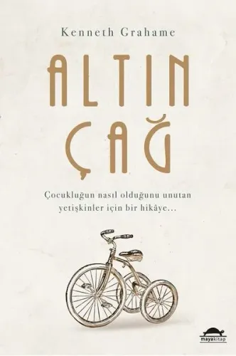 Altın Çağ; Çocukluğun nasıl olduğunu unutan yetişkinler için bir hikaye...