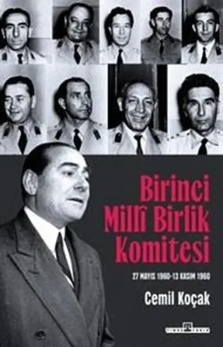 Birinci Milli Birlik Komitesi (27 Mayıs 1960 - 13 Kasım 1960) | Kitap 