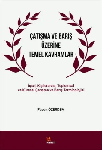 Çatışma ve Barış Üzerine Temel Kavramlar İçsel Kişilerarası Toplumsal ve Küresel Çatışma ve Barış Terminolojisi
