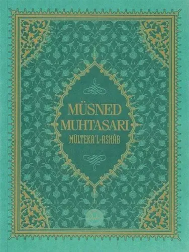 Müsned Muhtasarı Mülteka’l-Ashâb ( Orta Boy )