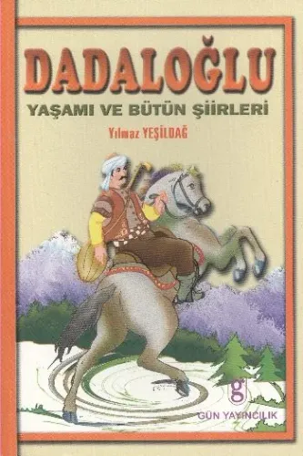 Dadaloğlu; Yaşamı ve Bütün Şiirleri