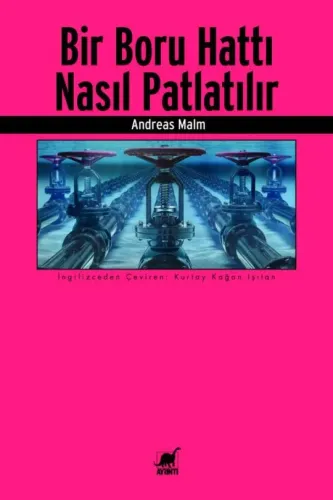 Bir Boru Hattı Nasıl Patlatılır