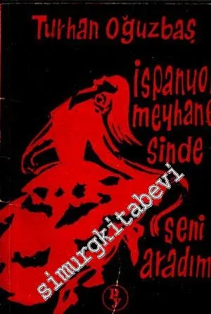 İspanyol Meyhanesinde Seni Aradım -