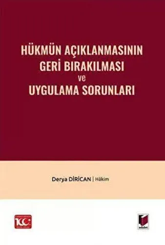 Hükmün Açıklanmasının Geri Bırakılması ve Uygulama Sorunları
