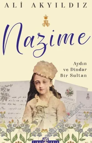 Nazime : Aydın ve Dindar Bir Sultan - 2020
