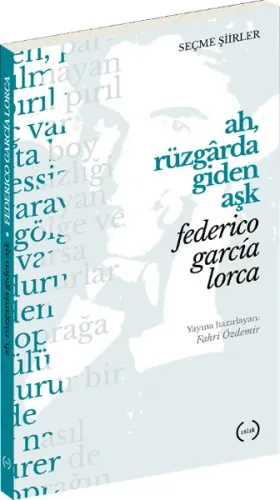 Ah, Rüzgarda Giden Aşk Seçme Şiirler