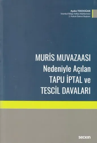 Muris Muvazaası Nedeniyle Açılan Tapu İptal ve Tescil Davaları