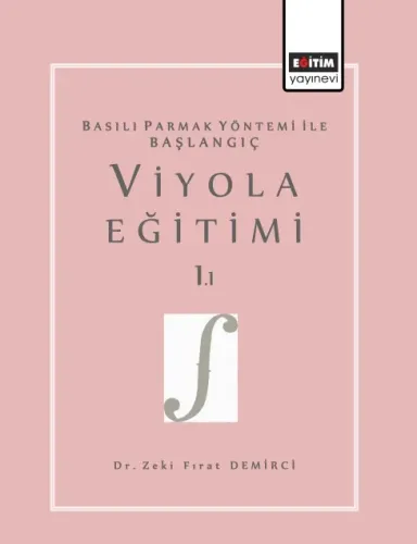 Basılı Parmak Yöntemi İle Başlangıç Viyola Eğitimi 1.1