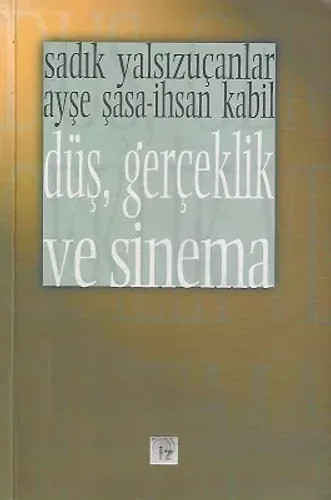 Düş Gerçeklik ve Sinema