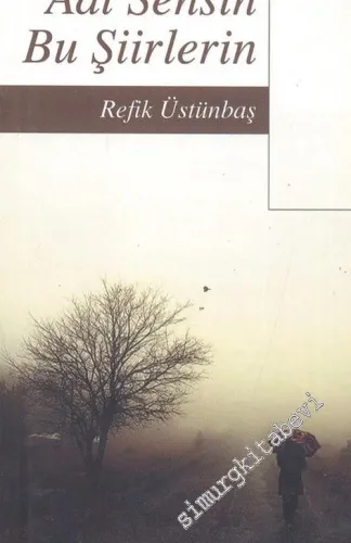 Adı Sensin Bu Şiirlerin  -        2007