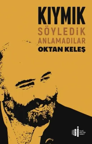 Kıymık; Söyledik Anlamadılar