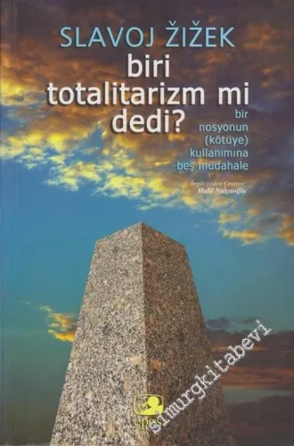 Biri Totalitarizm mi Dedi ?: Bir Nosyonun ( Kötüye ) Kullanımına Beş Müdahale -        2006