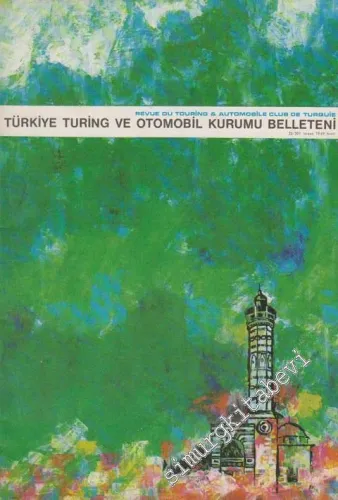 Turing - Türkiye Turing ve Otomobil Kurumu Belleteni - Sayı: 22 - 301,       Nisan  1969
