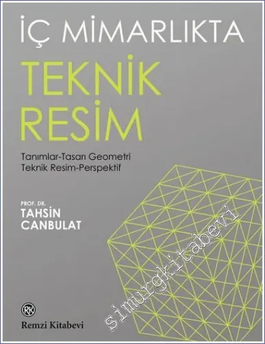 İç Mimarlıkta Teknik Resim: Tanımlar Tasarı Geometri Teknik Resim Perspektif -         2020
